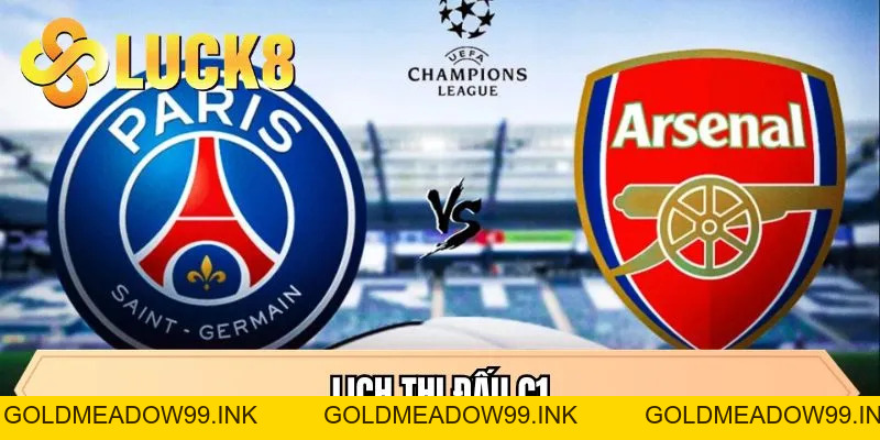 Lịch Thi Đấu C1 - Chung Kết Đỉnh Cao Giữa PSG Và Arsenal - GOLDMEADOW99.INK