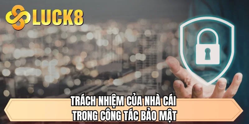 Chính Sách Bảo Mật LUCK8 - Cơ Sở Đảm Bảo Hệ Thống An Toàn  - GOLDMEADOW99.INK