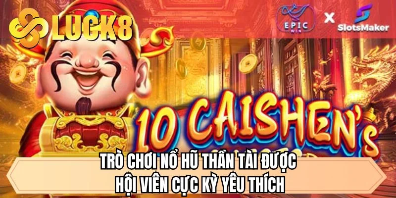 Nổ Hũ Thần Tài LUCK8 - Tha Hồ Tận Hưởng Cơn Mưa Tài Lộc - GOLDMEADOW99.INK